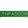 TARJETA (SS) PARA TV PANASONIC / NUMERO DE PARTE TNPA5008 / EZ5008-103092507 / PANEL MC216F30F12 / MODELO TH-85PF12U